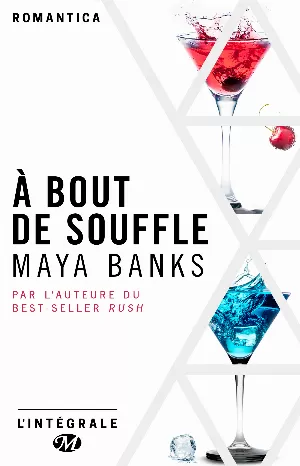 Maya Banks – À bout de souffle - L'Intégrale